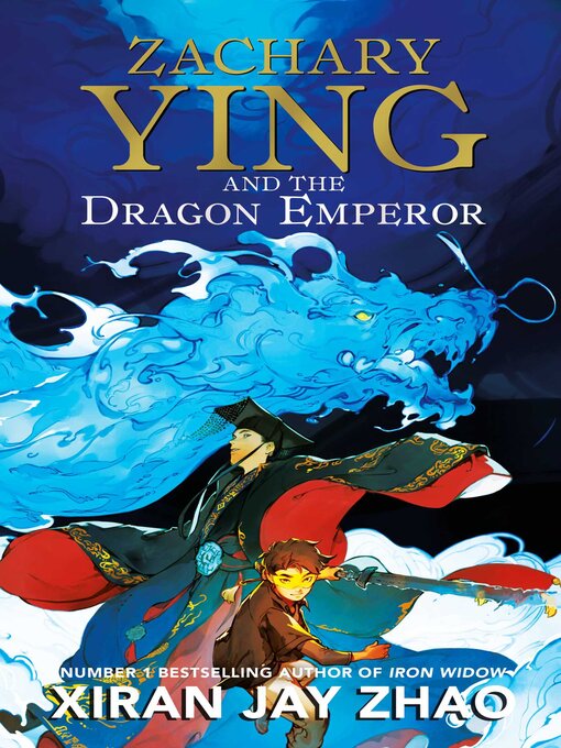 Title details for Zachary Ying and the Dragon Emperor by Xiran Jay Zhao - Wait list